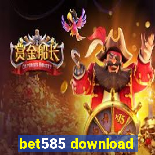 bet585 download